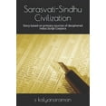 thumbnail image 1 of Sarasvati-Sindhu Civilization: Story based on primary sources of deciphered Indus Script Corpora (Paperback) by S Kalyanaraman, 1 of 1