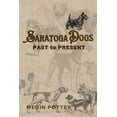 thumbnail image 1 of Saratoga Dogs: Past to Present, (Paperback), 1 of 1