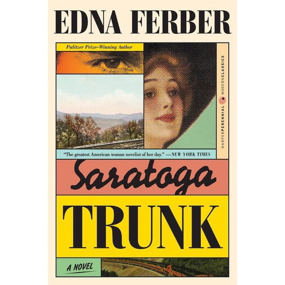 Perennial Classics Saratoga Trunk, Book 275, (Paperback)