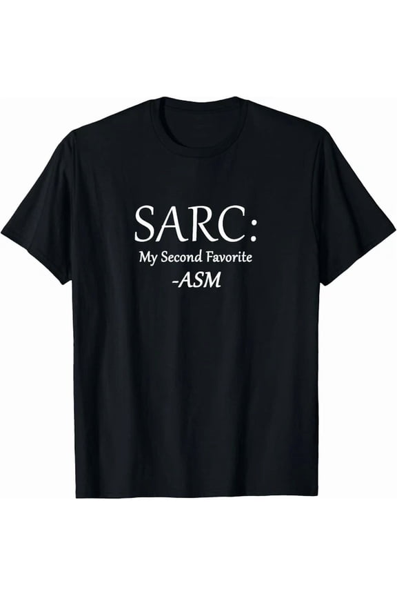 Sarc My Second Favorite -Asm Tee Gift Unisex T-Shirt