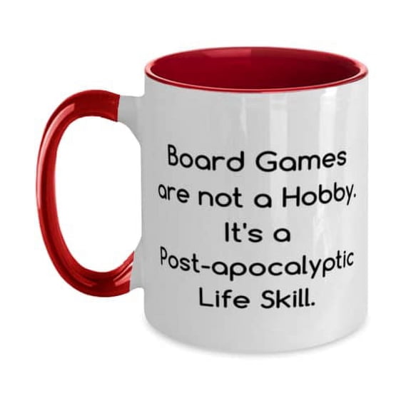 Sarcasm Board Games Gifts, Board Games are not a Hobby. It's a Post-apocalyptic Life, Birthday Two Tone 11oz Mug For Board Games, Friendship, Best friends, Two tone mug, Mug gift
