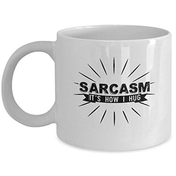 Sarcasm 11 oz Coffee Mug - It's How I Hug White Ceramic Gift