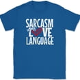 thumbnail image 1 of Sarcasm Is My Love Language T-Shirt Funny Sarcastic Humor Gift Text Tee - Royal Blue, 5XL, 1 of 1