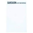 thumbnail image 1 of Sarcasm Is My Superpower 5" x 8" Snark City Notepad, 1 of 1