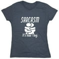 thumbnail image 1 of Sarcasm It's How I Hug Sarcastic Humor Novelty Funny Women's Casual Tees, 1 of 3