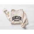 thumbnail image 1 of Sarcasm It's How I Hug Sweatshirt, Funny Sarcastic Sweater, Sarcasm Is How I Hug Shirt, Funny Womens Sweater, Sarcastic Slogan Shirt, 1 of 5
