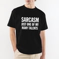 thumbnail image 1 of "Sarcasm Just One of Many Talents" Men's unisex Graphic T-shirt, 1 of 5