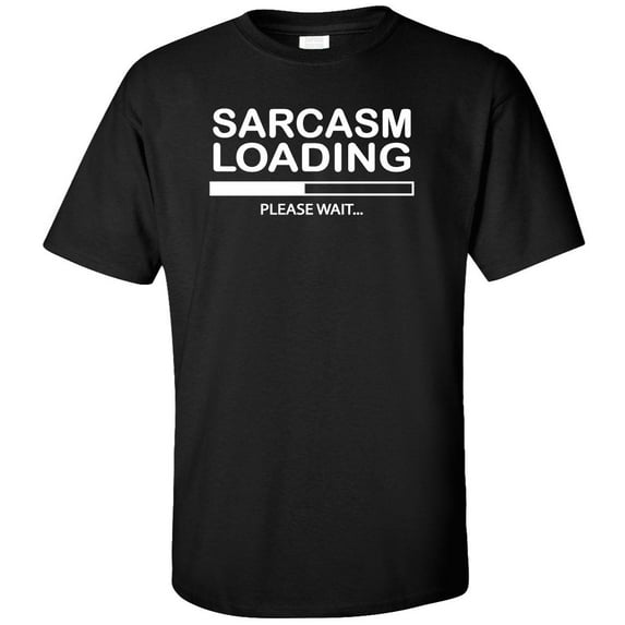 Sarcasm Loading...Please Wait Adult T-Shirt