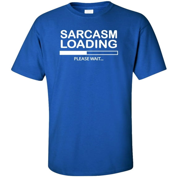 Sarcasm Loading...Please Wait Adult T-Shirt