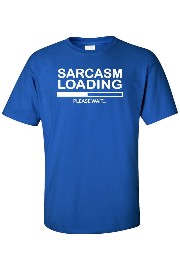 Sarcasm Loading...Please Wait Adult T-Shirt