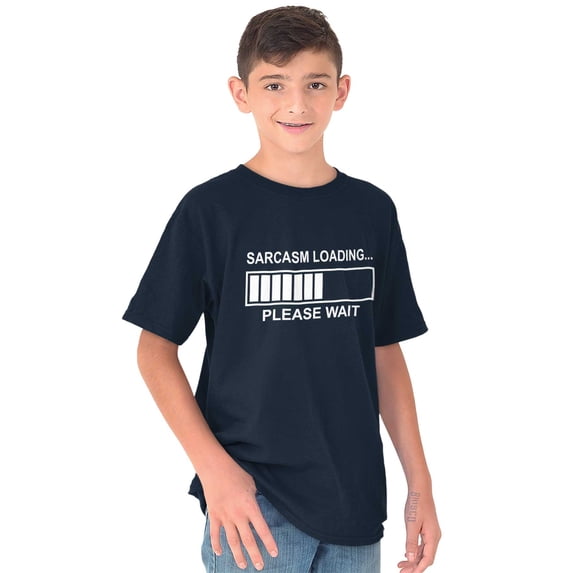 Sarcasm Loading Please Wait Crewneck T Shirts Boy Girl Teen Brisco Brands L