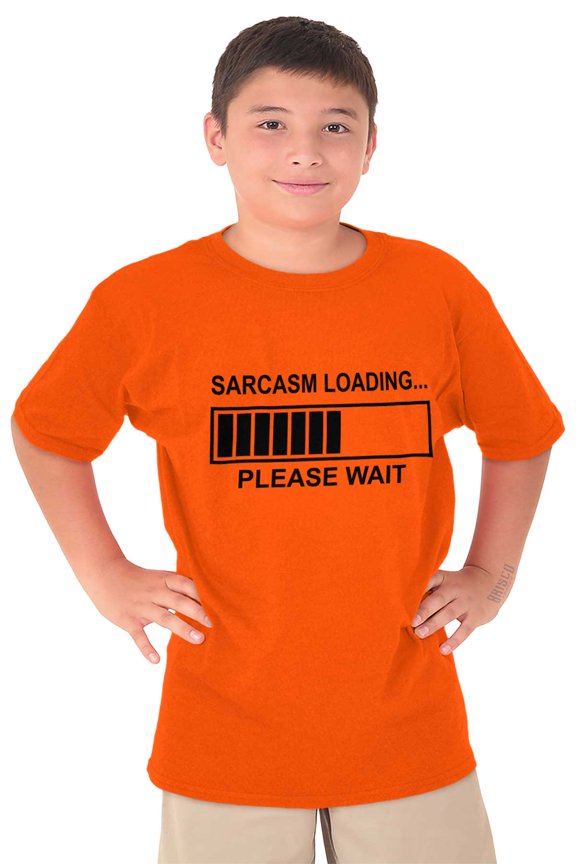 Sarcasm Loading Please Wait Crewneck T Shirts Boy Girl Teen Brisco Brands XS