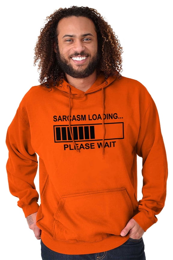 Sarcasm Loading Please Wait Hoodie Sweatshirt Women Men Brisco Brands S