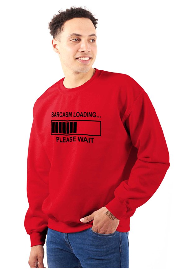 Sarcasm Loading Please Wait Unisex Plus Fleece Graphic Sweatshirt Brisco Brands 3X