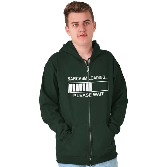 Sarcasm Loading Please Wait Zip Up Hoodie Men's Women's Brisco Brands 2X