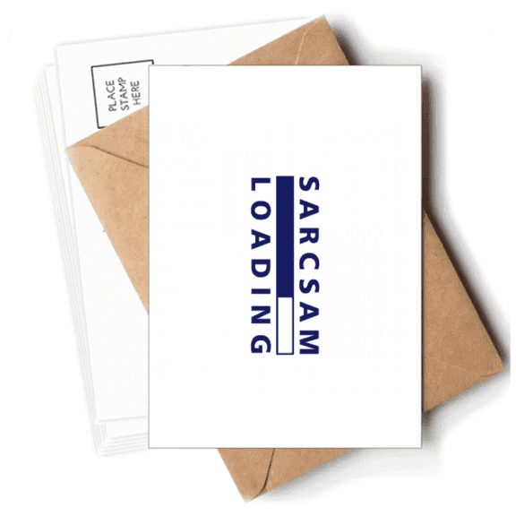 Sarcasm Loading State Art Deco  Fashion Postcards Envelopes Blank Note Cards Mailing
