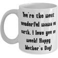 thumbnail image 1 of Sarcasm Mama, You're the most wonderful mama on earth, I love you so much! Happy Mother!, Perfect Mother's Day 11oz 15oz Mug From Mom, 1 of 2