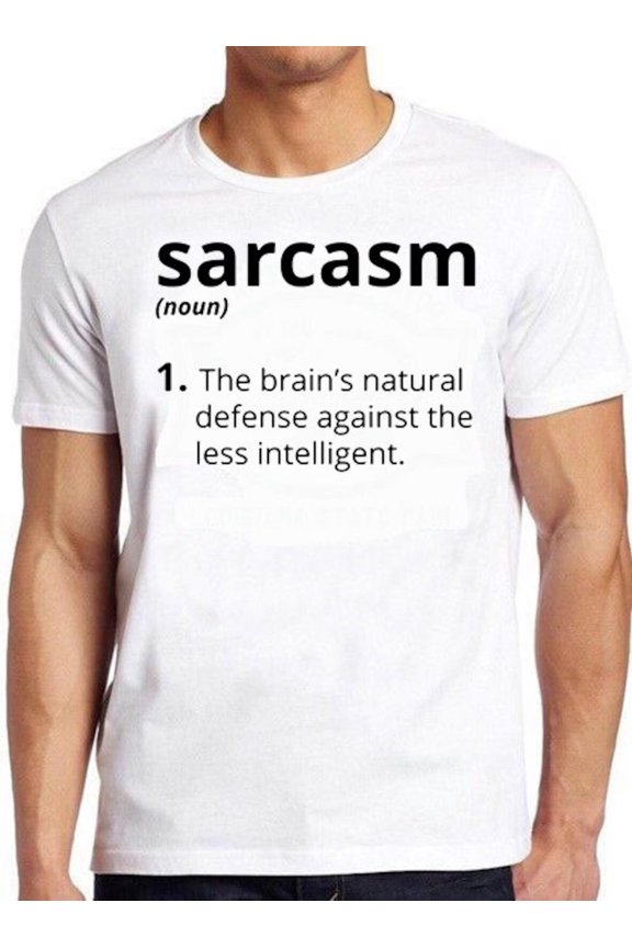 Sarcasm Noun Meaning Top Meme Joke Funny Cool Gift Tee T Shirt C1192