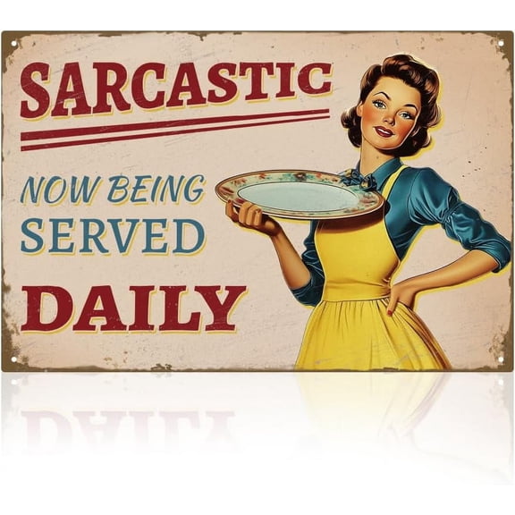 Sarcasm Now Being Served Daily Wall Decor Vintage Metal Tin Sign Funny Vintage Cafe Decor Home Office Kitchen Bar She Shed Room Decoration 8 x 12 Inch diy