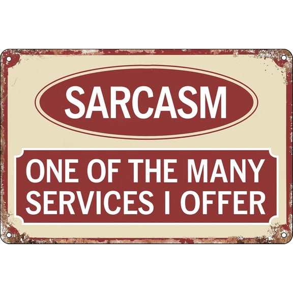 Sarcasm One of the Many Services I Offer Funny Metal Tin Sign Humorous Quote Sign Vintage Wall Art for Man Caves Home Offices Pubs Clubs Wall Decor Bars 12x8 Inches