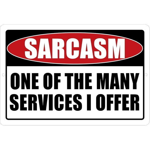 Sarcasm One Of Many Services I Offer Funny Joke Tin Sign, Metal Wall Art For Home Man Cave Bar Cafe, Humorous Decor Plaque, 8x12 Inch