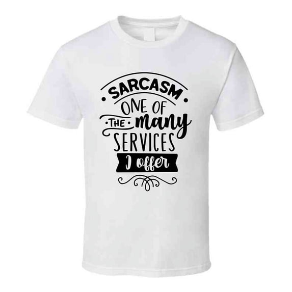 Sarcasm One Of The Tee Funny And Sarcastic Novelty T Shirt