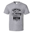 thumbnail image 1 of Sarcasm One Of The Tee Funny And Sarcastic Novelty T Shirt, 1 of 1