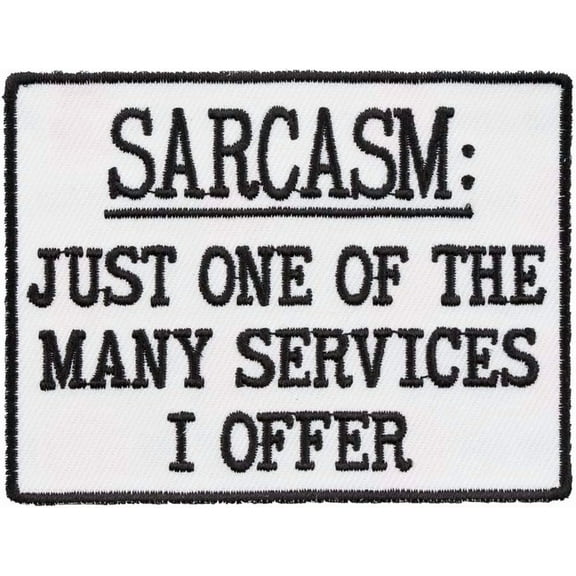 Sarcasm One of The Many Services I Offer Patch, Funny Patches
