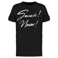 thumbnail image 1 of Sarcasm Quote T-Shirt Men -Image by Shutterstock, Male Large, 1 of 2