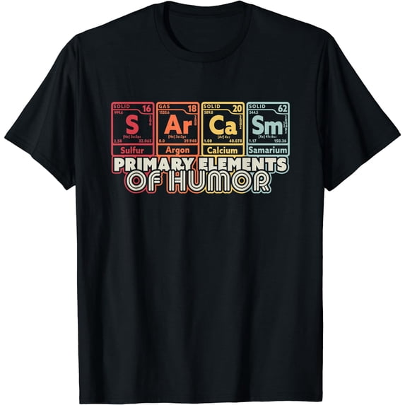 Sarcasm Science Elements Shirt. Funny Sarcastic Chemistry T-Shirt Black Small