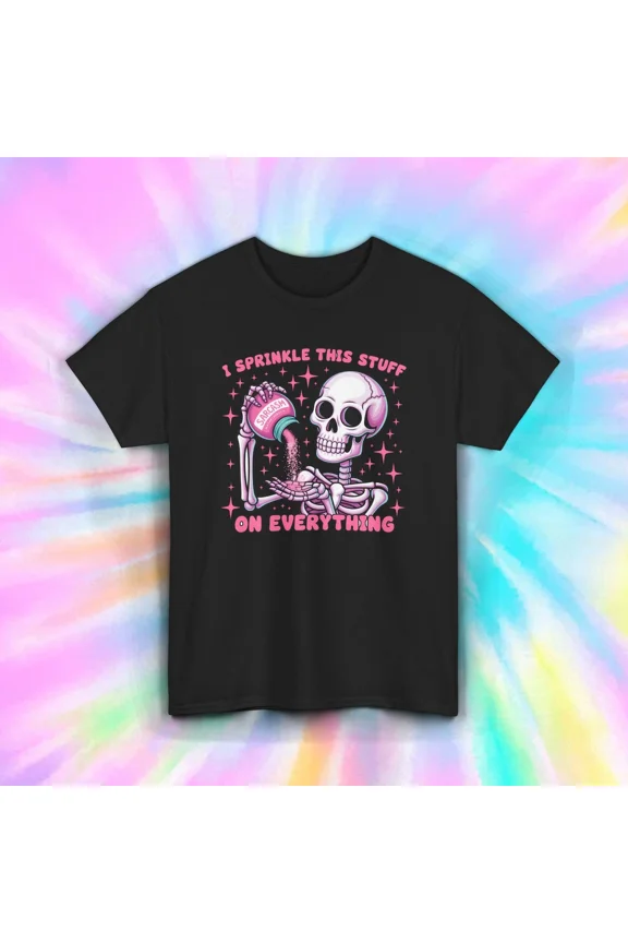 Sarcasm Skeleton Sprinkle Humor Snarky Graphic Unisex T-Shirt Size S-5XL