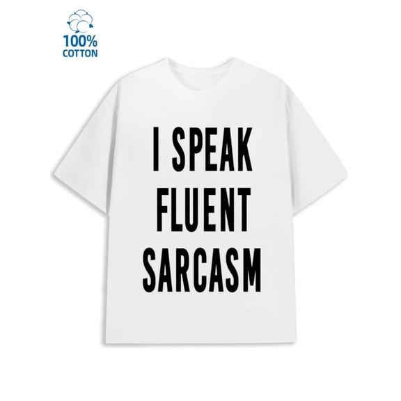 Sarcasm T-Shirt men's funny humor 180G 100% Cotton white sixty years old work Trendy Unisex Shirt Graphic tshirts Casual Unisex Shirt Printed tshirts Funny Unisex Shirt Cotton tshirts