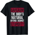 thumbnail image 1 of Sarcasm body's natural defense T-Shirt, 1 of 4