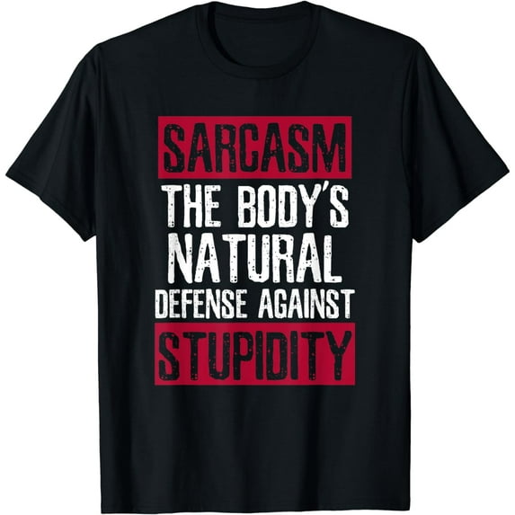 Sarcasm body's natural defense T-Shirt