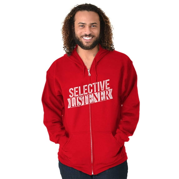 Sarcastic Attitude Selective Listener Zip Up Hoodie Men's Women's Brisco Brands X