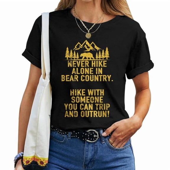 Sarcastic Bear Hiking Tee Funny Adult Humor Cotton T Shirt Women Fit Outdoor Graphic Gift for Campers or Nature Lovers, Size 5XL, Color Black