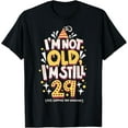 thumbnail image 1 of Sarcastic Birthday Joke I'm 29 Plus Shipping And Handling T-Shirt, 1 of 3