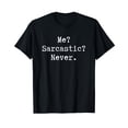 thumbnail image 1 of Sarcastic Black Text T-Shirt - Perfect for Humorous Statement Style, 1 of 5