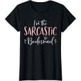 thumbnail image 1 of Sarcastic Bridesmaid Funny Group Matching Bachelorette Party T-Shirt, 1 of 3
