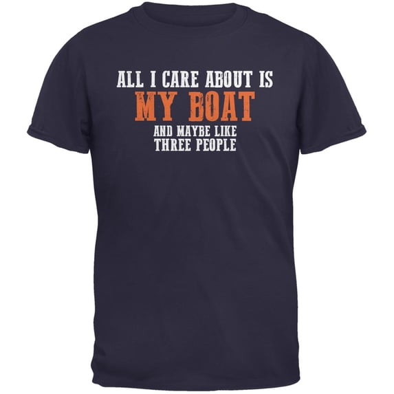 Sarcastic Care About My Boat Navy Adult T-Shirt - X-Large
