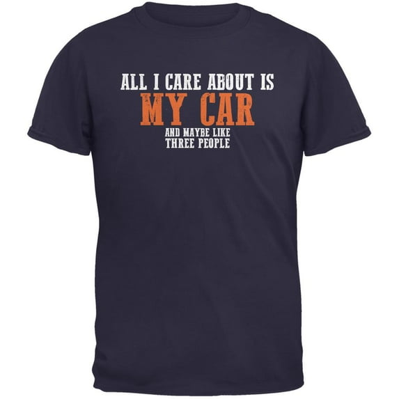 Sarcastic Care About My Car Navy Adult T-Shirt - 2X-Large