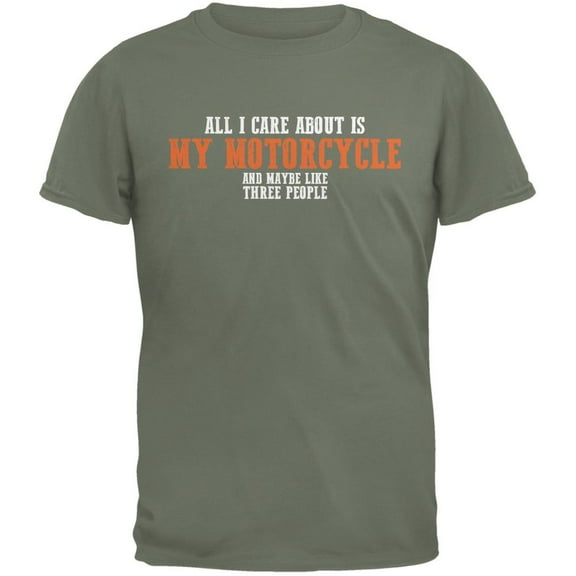 Sarcastic Care About My Motorcycle Military Green Adult T-Shirt - Small