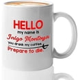 thumbnail image 1 of Sarcastic Coffee Mug 11 oz, Hello My Name Is Inigo Montoya Funny Unique Joke Comedy Sarcasm Humor Creative Satire Laugh, White, 1 of 7
