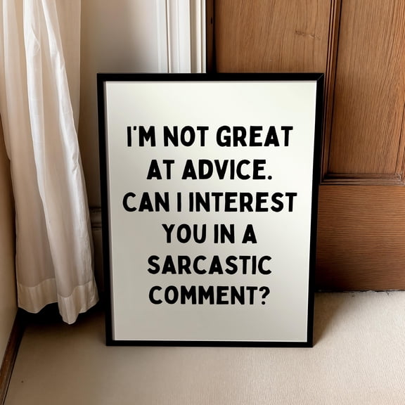 Sarcastic Comment Print: Funny Home Quote Poster Vintage Style Wall Decor, Poster Only