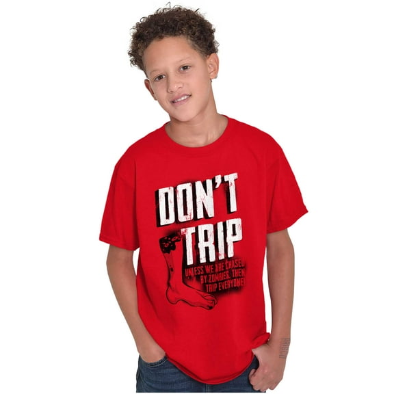 Sarcastic Don't Trip Zombie Joke Crewneck T Shirts Boy Girl Teen Brisco Brands L