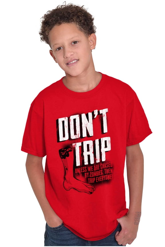 Sarcastic Don't Trip Zombie Joke Crewneck T Shirts Boy Girl Teen Brisco Brands X