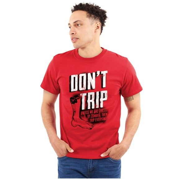 Sarcastic Don't Trip Zombie Joke Men's Graphic T Shirt Tees Brisco Brands S