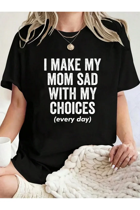 Sarcastic Funny Mom Life Choices Graphic Tee, Humorous Women's Casual Statement T-Shirt, Everyday Wear Gift