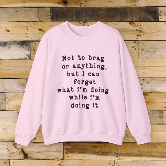 Sarcastic Funny Quote Sweatshirt Cute Cozy Crewneck, Forget What I'm Doing Light Pink