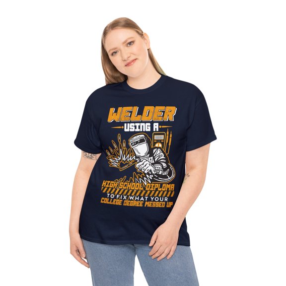 Sarcastic Funny Welder Saying Welding Shirt